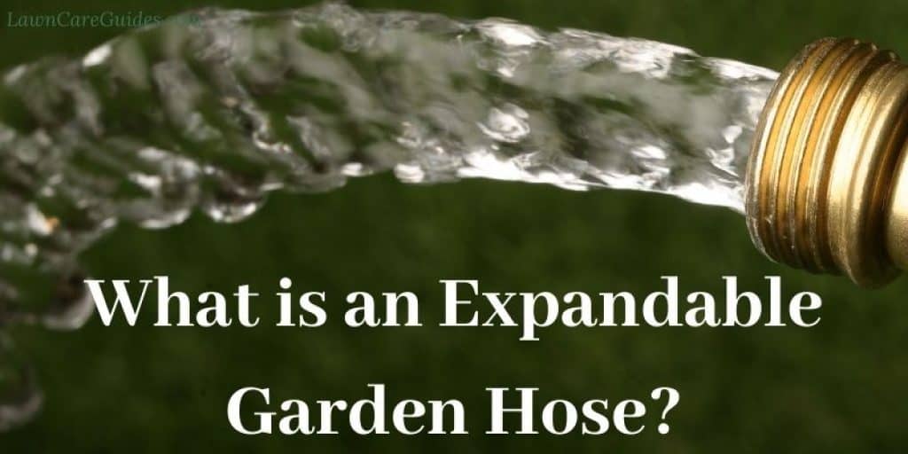 What is an Expandable Garden Hose?
