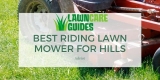 Best Riding Lawn Mower For Hills 2021 – Reviews & Buyer’s Guide
